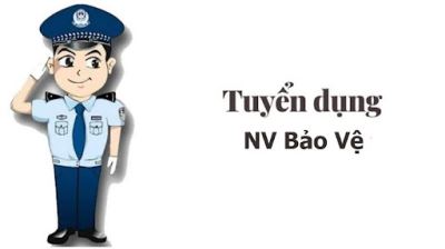 Tuyển dụng nhân viên Bảo vệ